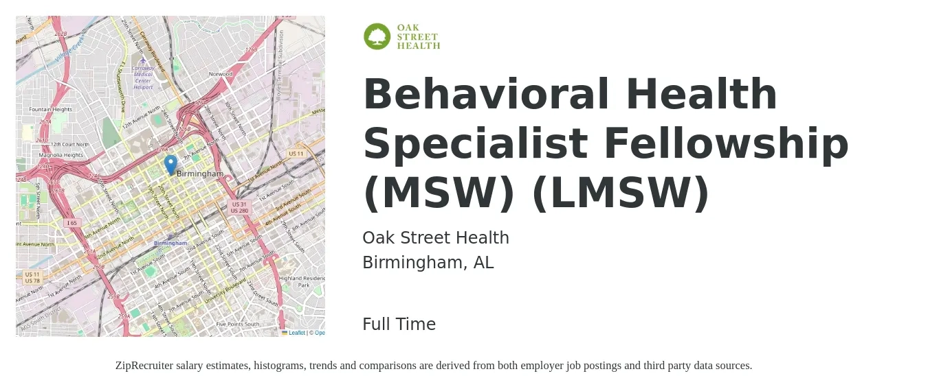 Oak Street Health job posting for a Behavioral Health Specialist Fellowship (MSW) (LMSW) in Birmingham, AL with a salary of $55,300 to $85,800 Yearly with a map of Birmingham location.