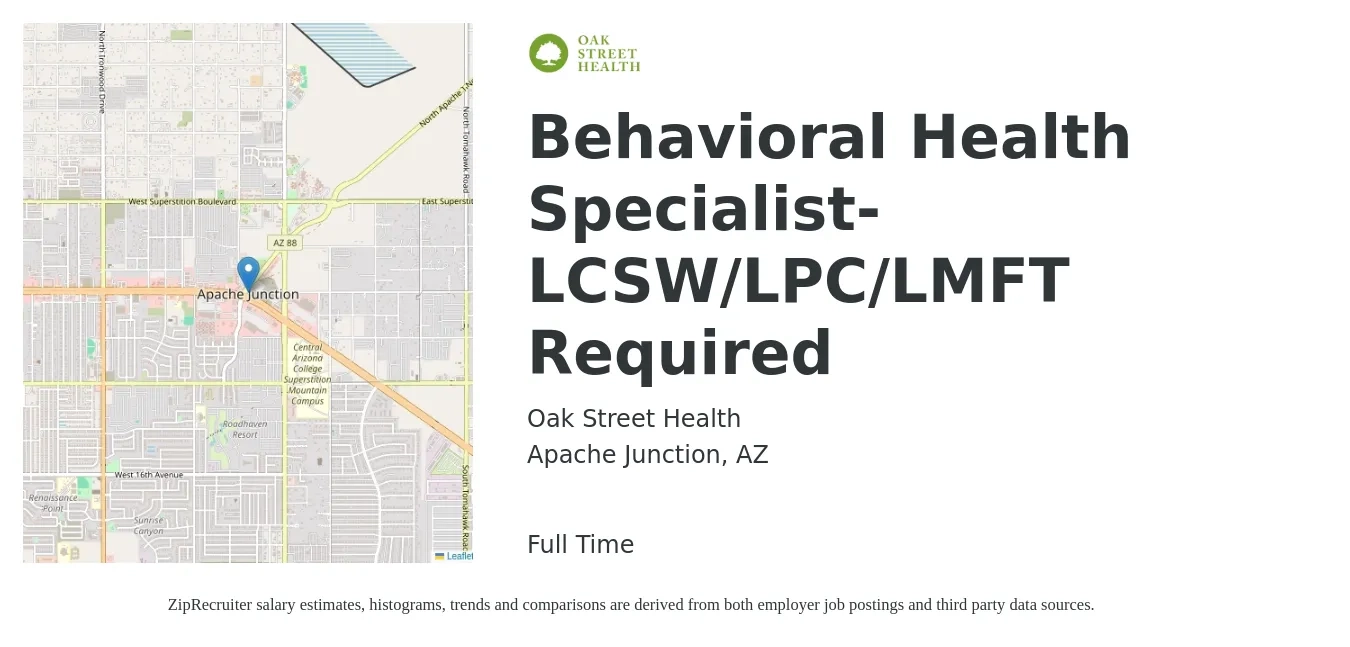 Oak Street Health job posting for a Behavioral Health Specialist- LCSW/LPC/LMFT Required in Apache Junction, AZ with a salary of $20 to $33 Hourly with a map of Apache Junction location.
