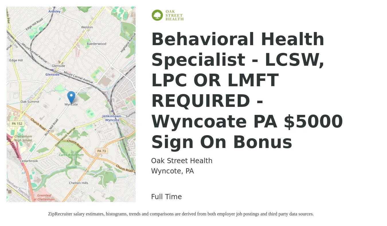 Oak Street Health job posting for a Behavioral Health Specialist - LCSW, LPC OR LMFT REQUIRED - Wyncoate PA $5000 Sign On Bonus in Wyncote, PA with a salary of $21 to $34 Hourly with a map of Wyncote location.