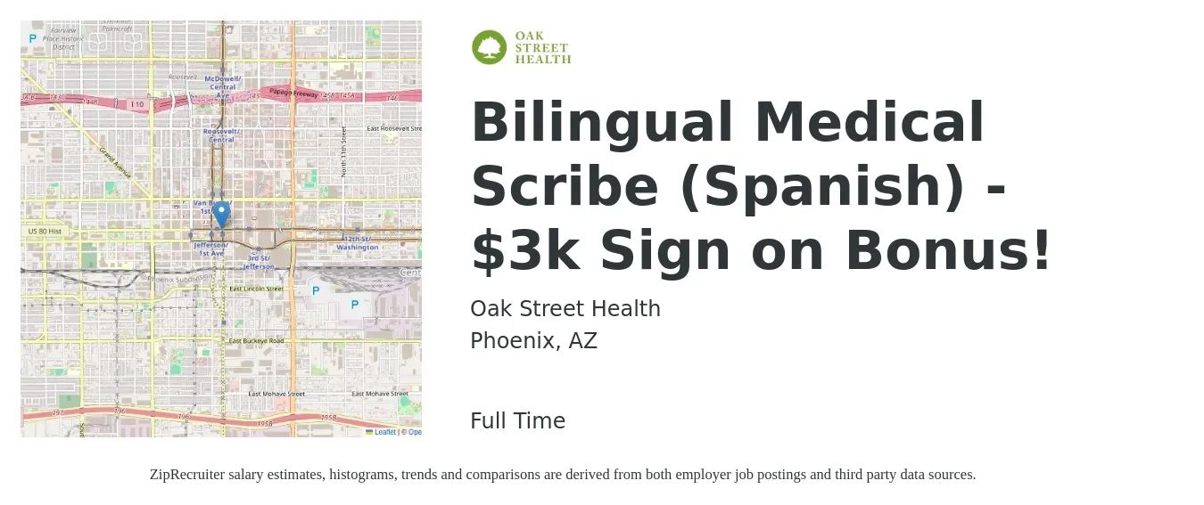 Oak Street Health job posting for a Bilingual Medical Scribe (Spanish) - $3k Sign on Bonus! in Phoenix, AZ with a salary of $16 to $21 Hourly with a map of Phoenix location.