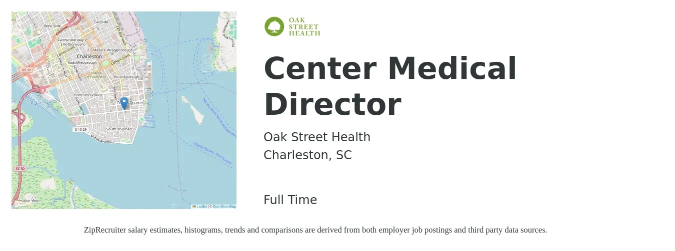 Oak Street Health job posting for a Center Medical Director in Charleston, SC with a salary of $234,000 to $257,300 Yearly with a map of Charleston location.