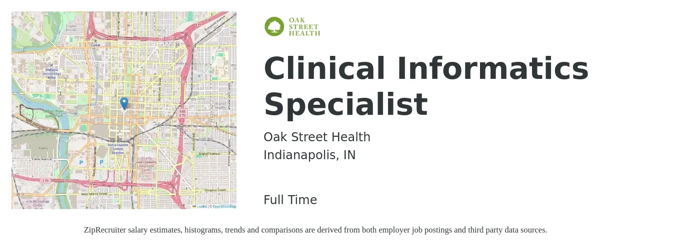 Oak Street Health job posting for a Clinical Informatics Specialist in Indianapolis, IN with a salary of $71,700 to $110,400 Yearly with a map of Indianapolis location.