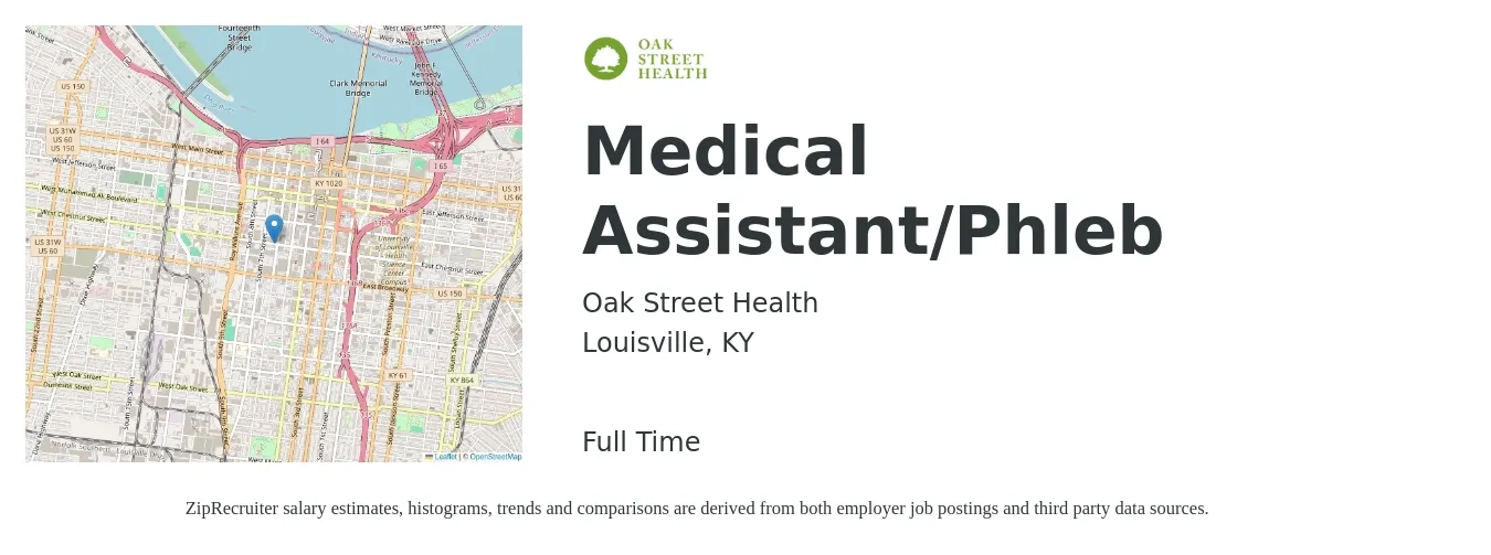 Oak Street Health job posting for a Medical Assistant/Phleb in Louisville, KY with a salary of $17 to $22 Hourly with a map of Louisville location.