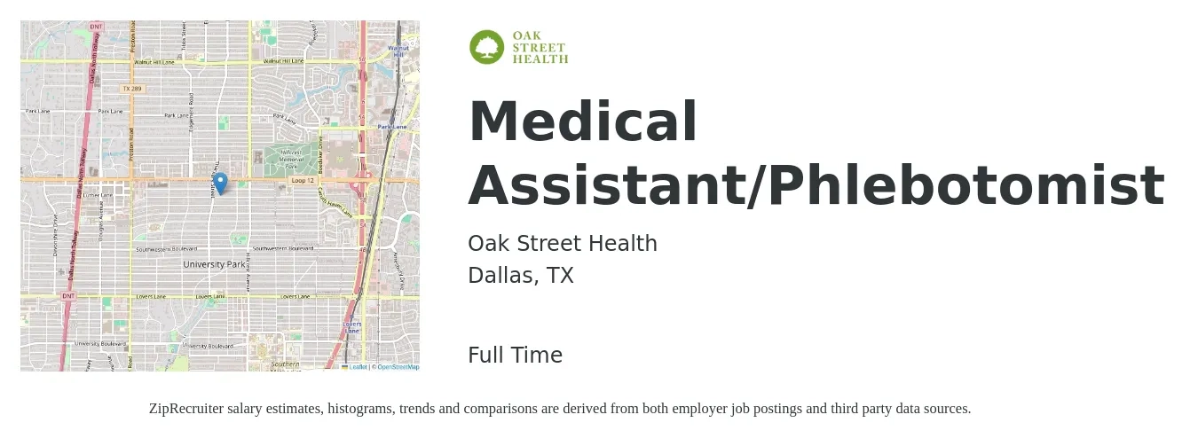Oak Street Health job posting for a Medical Assistant/Phlebotomist in Dallas, TX with a salary of $18 to $22 Hourly with a map of Dallas location.