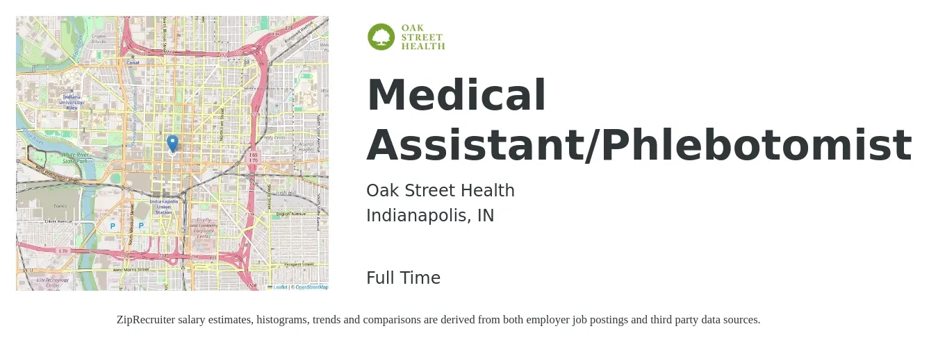 Oak Street Health job posting for a Medical Assistant/Phlebotomist in Indianapolis, IN with a salary of $17 to $22 Hourly with a map of Indianapolis location.