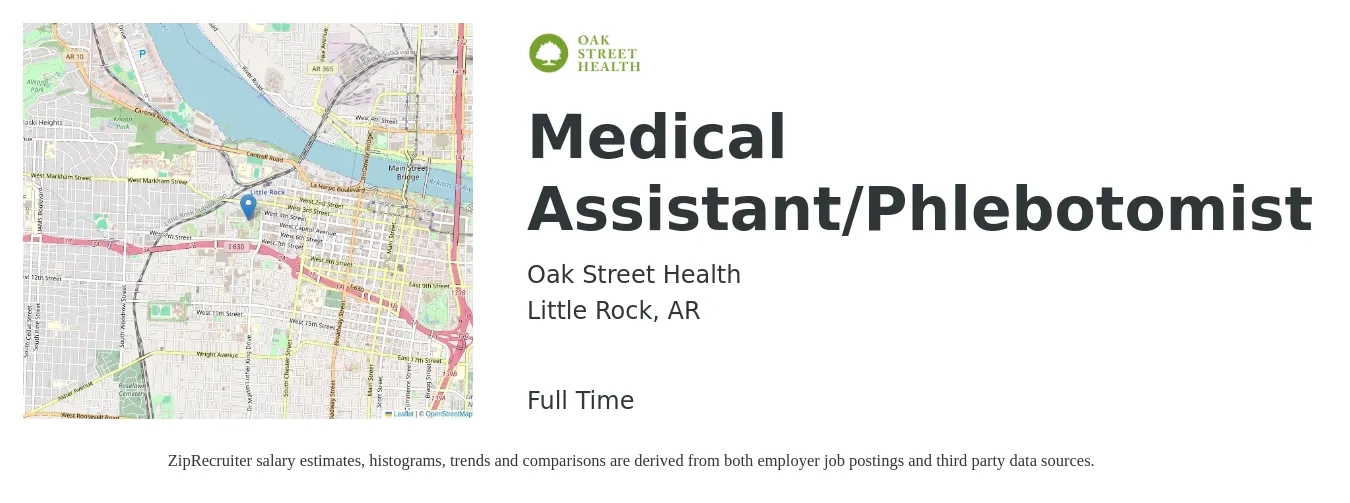 Oak Street Health job posting for a Medical Assistant/Phlebotomist in Little Rock, AR with a salary of $14 to $19 Hourly with a map of Little Rock location.
