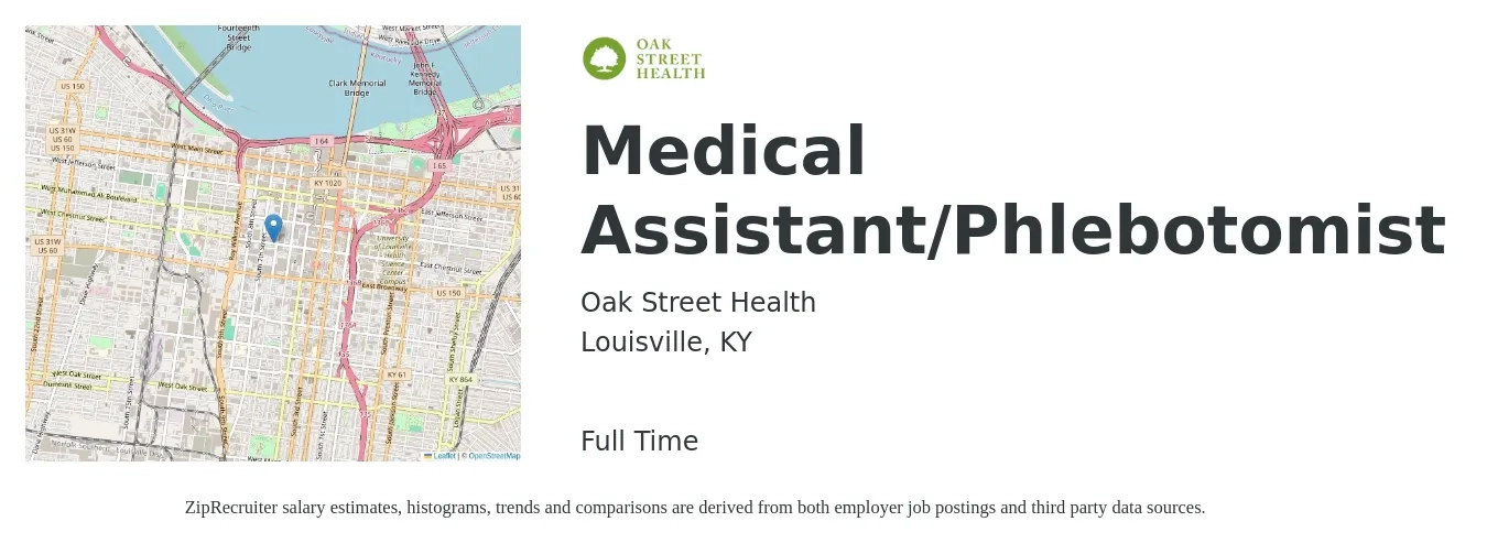 Oak Street Health job posting for a Medical Assistant/Phlebotomist in Louisville, KY with a salary of $17 to $22 Hourly with a map of Louisville location.