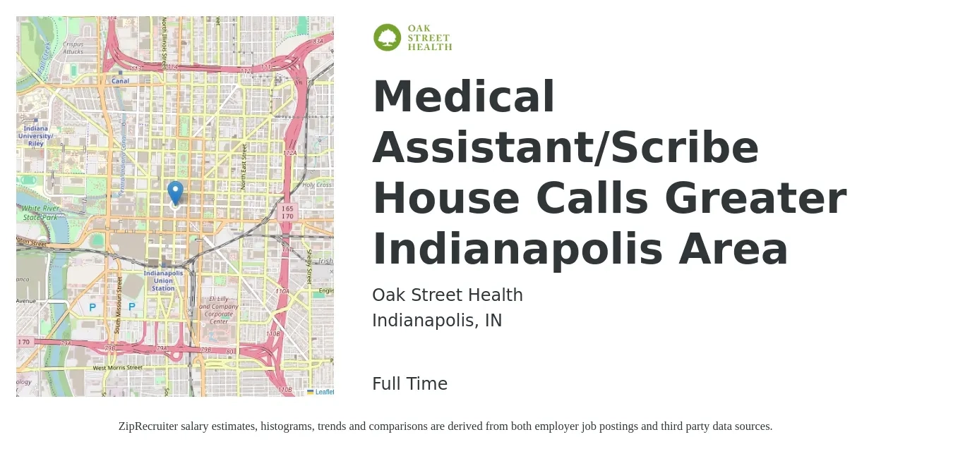 Oak Street Health job posting for a Medical Assistant/Scribe House Calls Greater Indianapolis Area in Indianapolis, IN with a salary of $17 to $22 Hourly with a map of Indianapolis location.