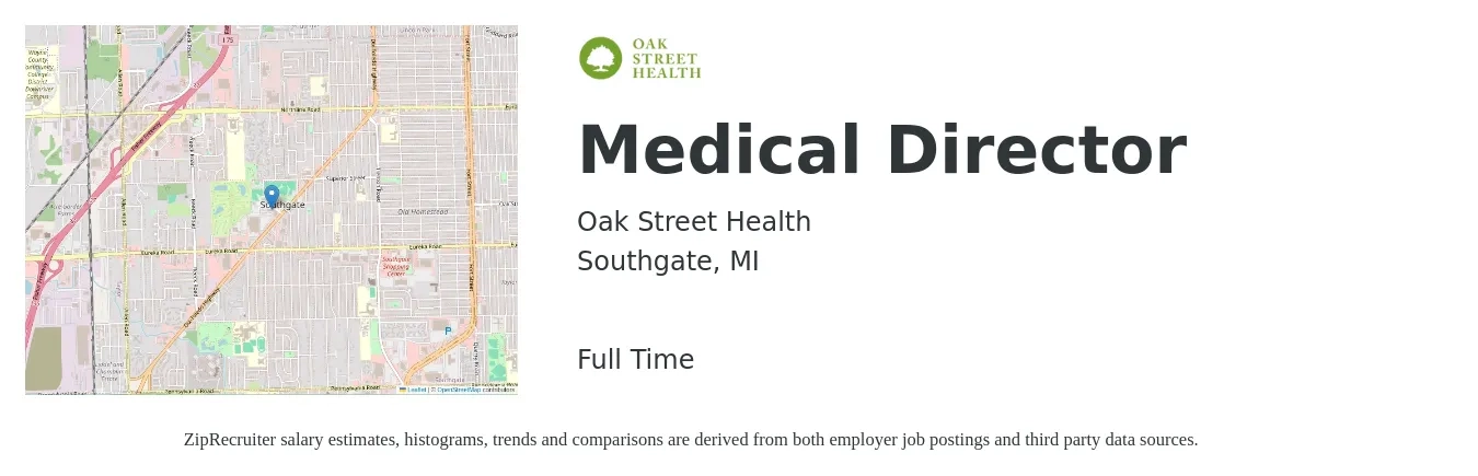 Oak Street Health job posting for a Medical Director in Southgate, MI with a salary of $183,800 to $264,100 Yearly with a map of Southgate location.