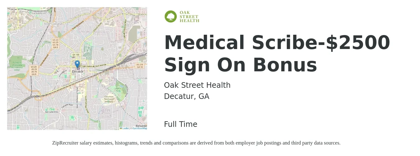 Oak Street Health job posting for a Medical Scribe-$2500 Sign On Bonus in Decatur, GA with a salary of $16 to $21 Hourly with a map of Decatur location.