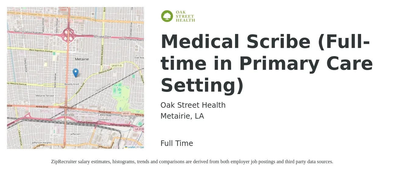 Oak Street Health job posting for a Medical Scribe (Full-time in Primary Care Setting) in Metairie, LA with a salary of $14 to $20 Hourly with a map of Metairie location.