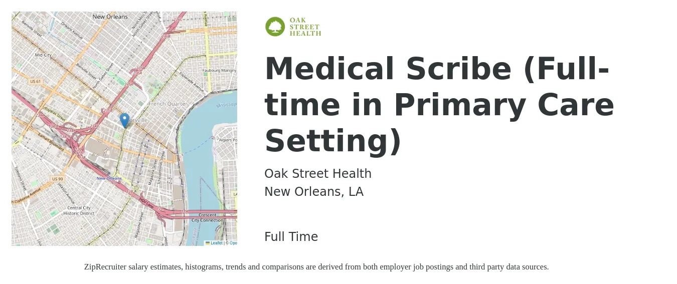 Oak Street Health job posting for a Medical Scribe (Full-time in Primary Care Setting) in New Orleans, LA with a salary of $15 to $20 Hourly with a map of New Orleans location.