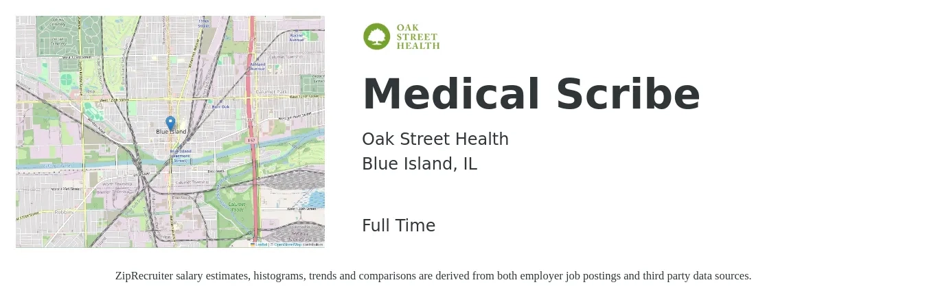 Oak Street Health job posting for a Medical Scribe in Blue Island, IL with a salary of $15 to $20 Hourly with a map of Blue Island location.
