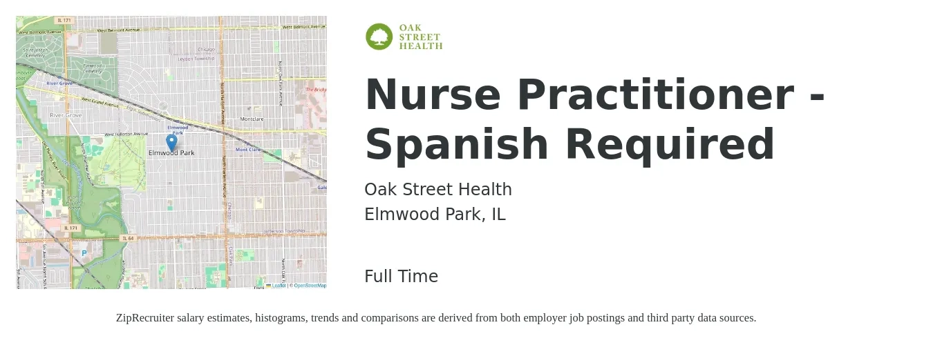 Oak Street Health job posting for a Nurse Practitioner - Spanish Required in Elmwood Park, IL with a salary of $105,800 to $146,900 Yearly with a map of Elmwood Park location.