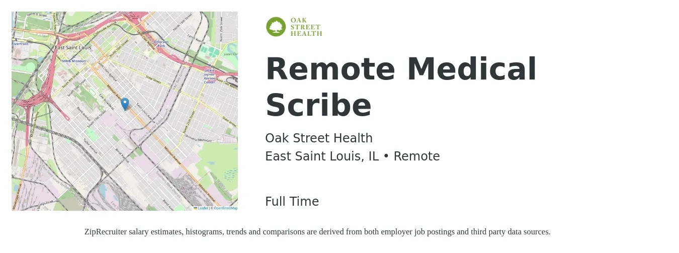 Oak Street Health job posting for a Remote Medical Scribe in East Saint Louis, IL with a salary of $15 to $20 Hourly with a map of East Saint Louis location.