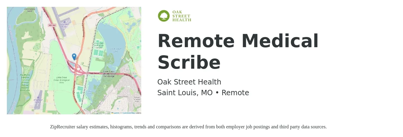 Oak Street Health job posting for a Remote Medical Scribe in Saint Louis, MO with a salary of $15 to $21 Hourly with a map of Saint Louis location.