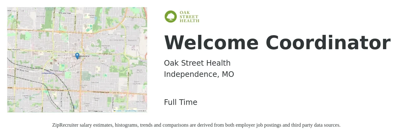 Oak Street Health job posting for a Welcome Coordinator in Independence, MO with a salary of $18 to $24 Hourly with a map of Independence location.