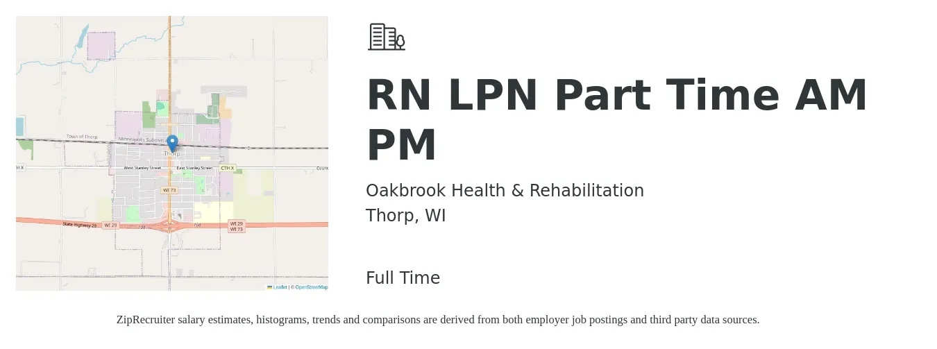 Oakbrook Health & Rehabilitation job posting for a RN LPN Part Time AM PM in Thorp, WI with a salary of $29 to $40 Hourly with a map of Thorp location.