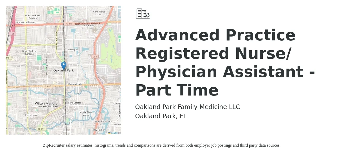 Oakland Park Family Medicine LLC job posting for a Advanced Practice Registered Nurse/ Physician Assistant - Part Time in Oakland Park, FL with a salary of $50 to $60 Hourly and benefits including dental, medical, and vision with a map of Oakland Park location.