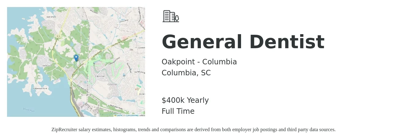Oakpoint - Columbia job posting for a General Dentist in Columbia, SC with a salary of $400,000 Yearly with a map of Columbia location.