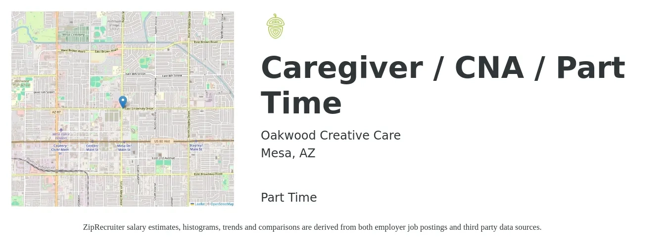 Oakwood Creative Care job posting for a Caregiver / CNA / Part Time in Mesa, AZ with a salary of $14 to $17 Hourly with a map of Mesa location.