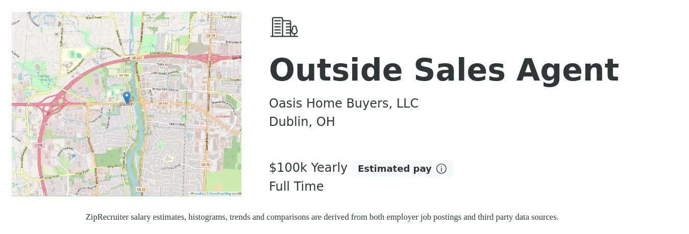 Oasis Home Buyers, LLC job posting for a Outside Sales Agent in Dublin, OH with a salary of $79,500 to $108,400 Yearly with a map of Dublin location.