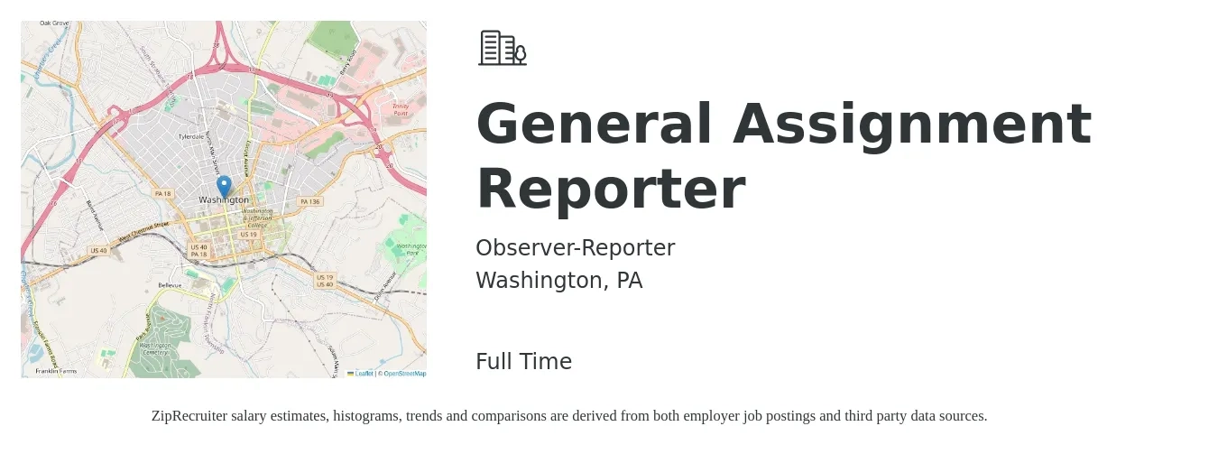 Observer Reporter job posting for a General Assignment Reporter in Washington, PA with a salary of $29,700 to $46,000 Yearly with a map of Washington location.