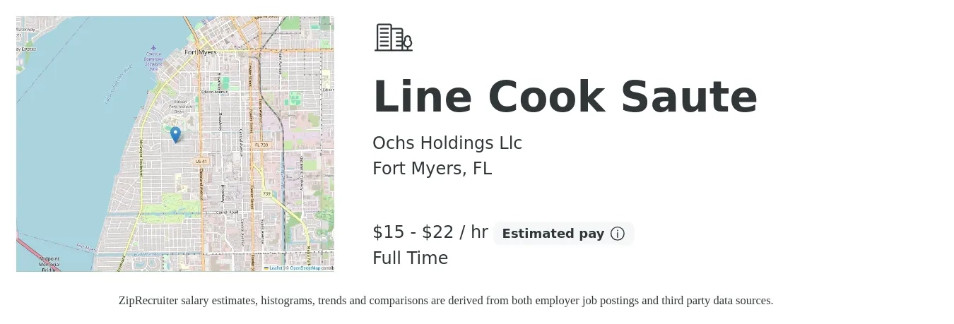 Ochs Holdings Llc job posting for a Line Cook Saute in Fort Myers, FL with a salary of $16 to $23 Hourly with a map of Fort Myers location.