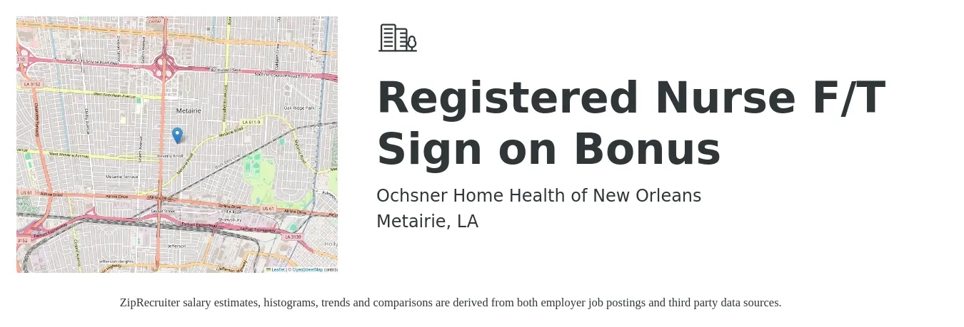 Ochsner Home Health of New Orleans job posting for a Registered Nurse F/T Sign on Bonus in Metairie, LA with a salary of $32 to $50 Hourly with a map of Metairie location.
