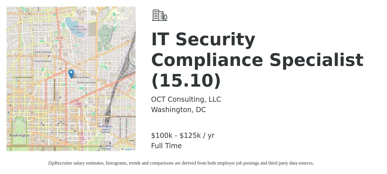 OCT Consulting, LLC job posting for a IT Security Compliance Specialist (15.10) in Washington, DC with a salary of $100,000 to $125,000 Yearly with a map of Washington location.