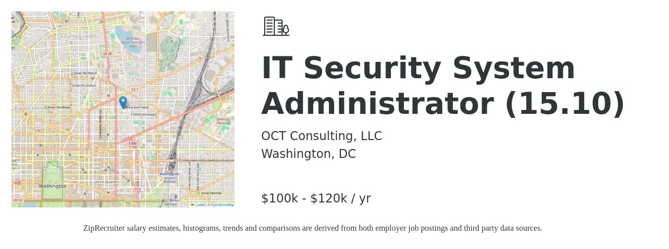 OCT Consulting, LLC job posting for a IT Security System Administrator (15.10) in Washington, DC with a salary of $100,000 to $120,000 Yearly with a map of Washington location.