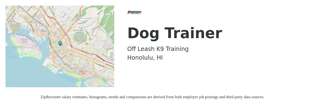 Off Leash K9 Training job posting for a Dog Trainer in Honolulu, HI with a salary of $14 to $20 Hourly with a map of Honolulu location.