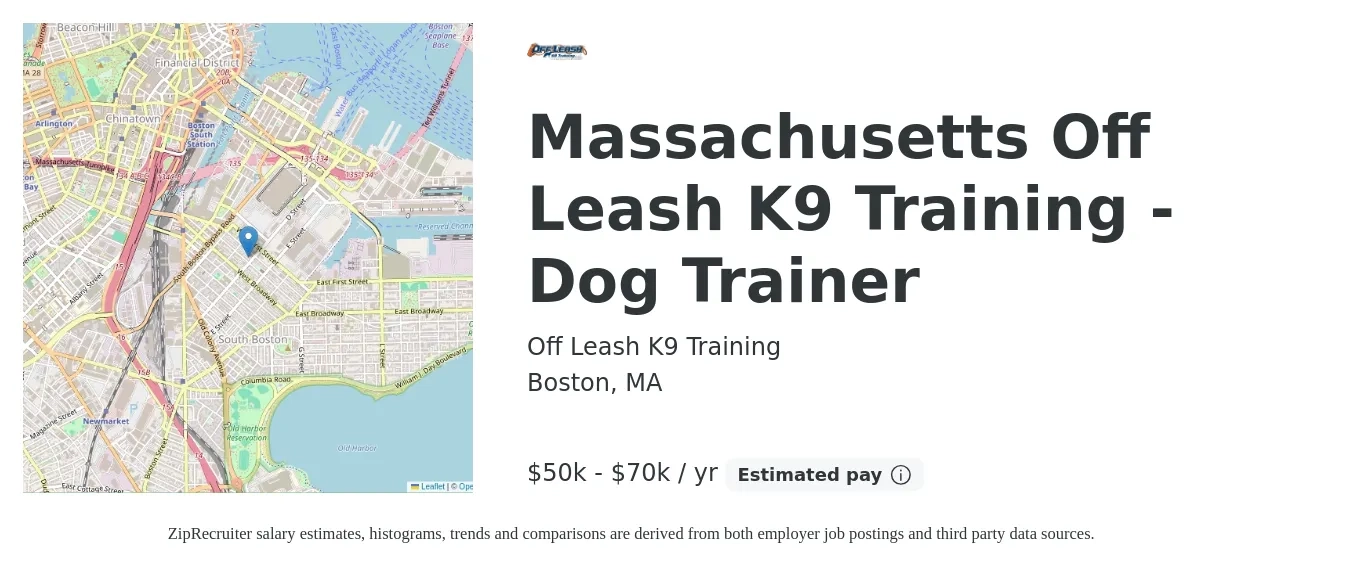 Off Leash K9 Training job posting for a Massachusetts Off Leash K9 Training - Dog Trainer in Boston, MA with a salary of $50,000 to $70,000 Yearly with a map of Boston location.