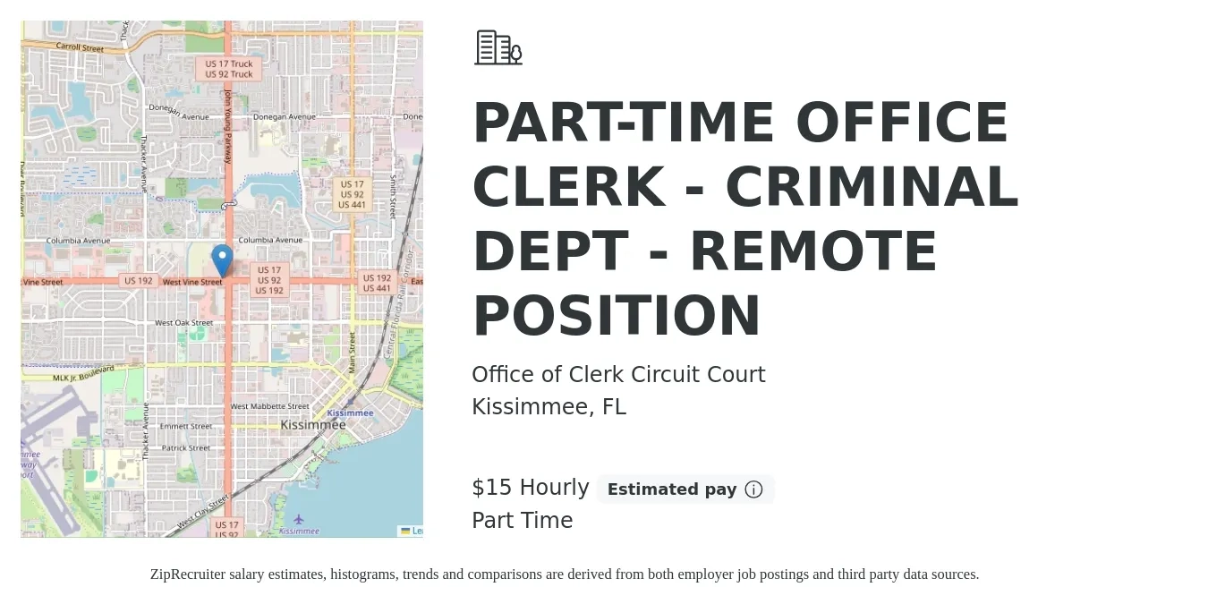 Office of Clerk Circuit Court job posting for a PART-TIME OFFICE CLERK - CRIMINAL DEPT - REMOTE POSITION in Kissimmee, FL with a salary of $16 Hourly with a map of Kissimmee location.