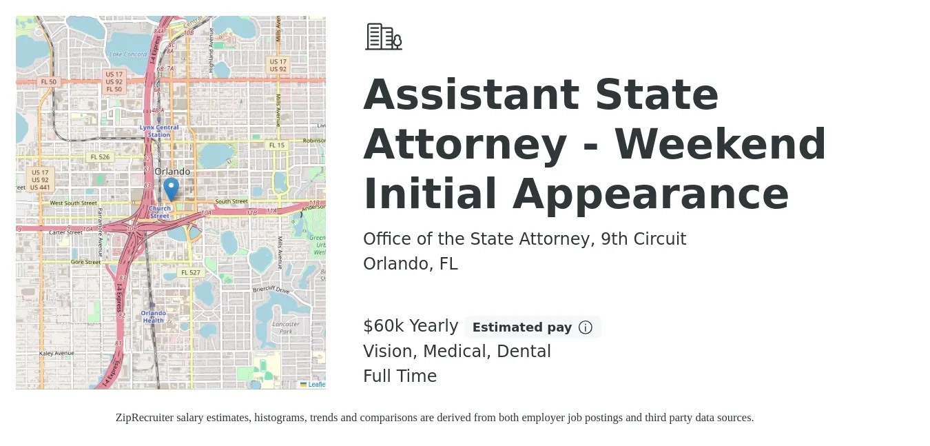 Office of the State Attorney, 9th Circuit job posting for a Assistant State Attorney - Weekend Initial Appearance in Orlando, FL with a salary of $60,000 Yearly and benefits including vision, dental, life_insurance, and medical with a map of Orlando location.