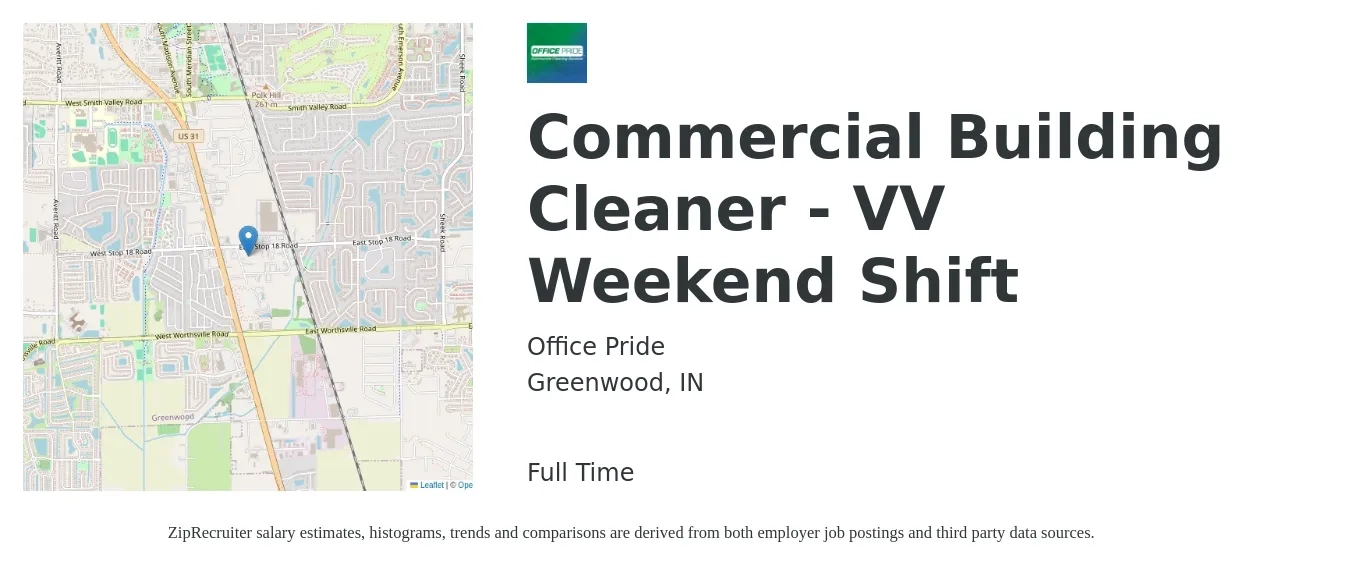 Office Pride job posting for a Commercial Building Cleaner - VV Weekend Shift in Greenwood, IN with a salary of $13 to $15 Hourly with a map of Greenwood location.