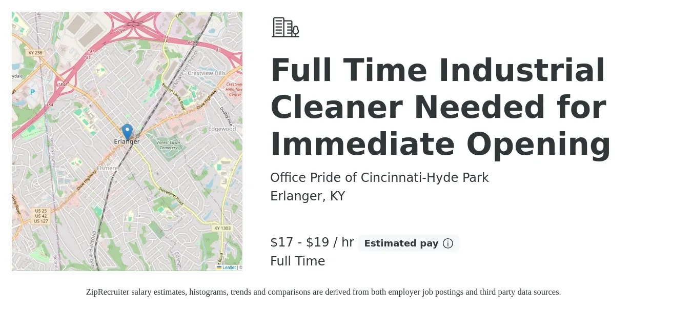 Office Pride of Cincinnati-Hyde Park job posting for a Full Time Industrial Cleaner Needed for Immediate Opening in Erlanger, KY with a salary of $18 to $20 Hourly with a map of Erlanger location.