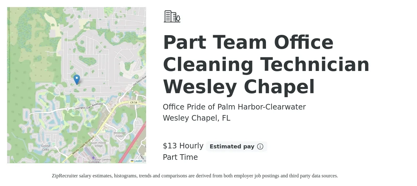 Office Pride of Palm Harbor-Clearwater job posting for a Part Team Office Cleaning Technician Wesley Chapel in Wesley Chapel, FL with a salary of $14 Hourly with a map of Wesley Chapel location.
