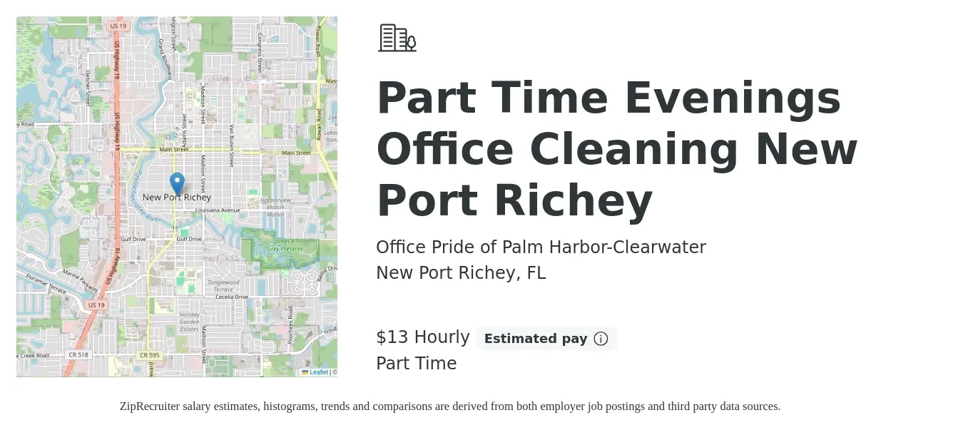 Office Pride of Palm Harbor-Clearwater job posting for a Part Time Evenings Office Cleaning New Port Richey in New Port Richey, FL with a salary of $14 Hourly with a map of New Port Richey location.