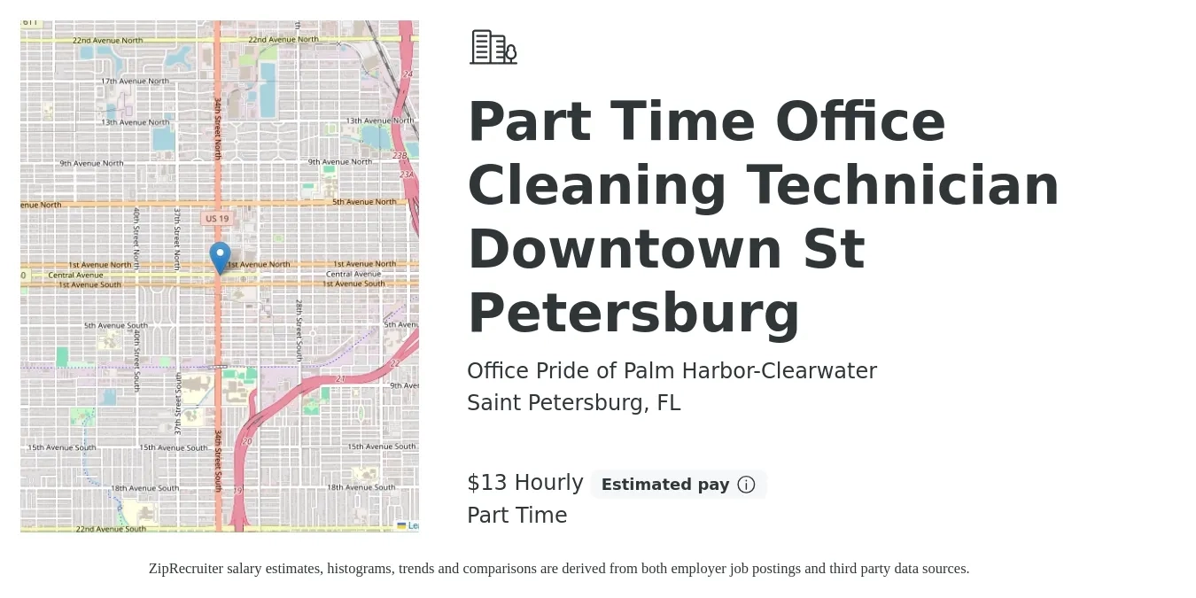 Office Pride of Palm Harbor-Clearwater job posting for a Part Time Office Cleaning Technician Downtown St Petersburg in Saint Petersburg, FL with a salary of $14 Hourly with a map of Saint Petersburg location.