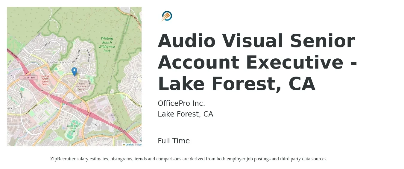 OfficePro Inc. job posting for a Audio Visual Senior Account Executive - Lake Forest, CA in Lake Forest, CA with a salary of $81,700 to $125,200 Yearly with a map of Lake Forest location.