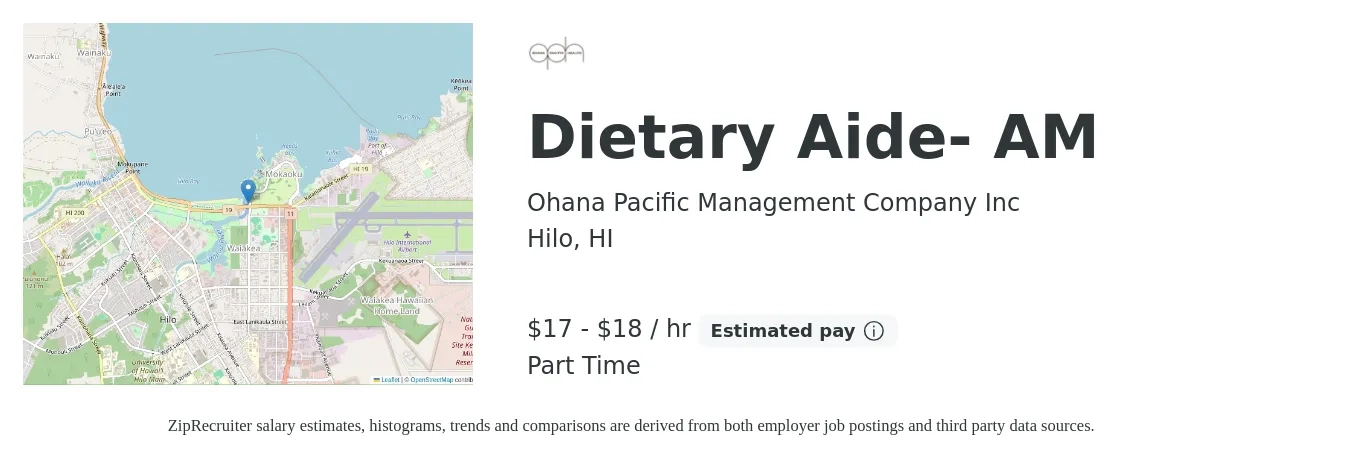 Ohana Pacific Management Company Inc job posting for a Dietary Aide- AM in Hilo, HI with a salary of $18 to $20 Hourly with a map of Hilo location.