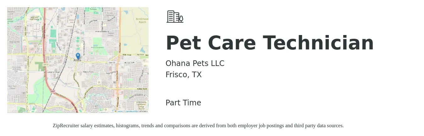 Ohana Pets LLC job posting for a Pet Care Technician in Frisco, TX with a salary of $12 to $14 Hourly with a map of Frisco location.
