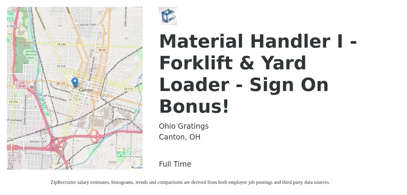 Ohio Gratings, Inc job posting for a Material Handler I - Forklift & Yard Loader - Sign On Bonus! in Canton, OH with a salary of $16 to $19 Hourly with a map of Canton location.