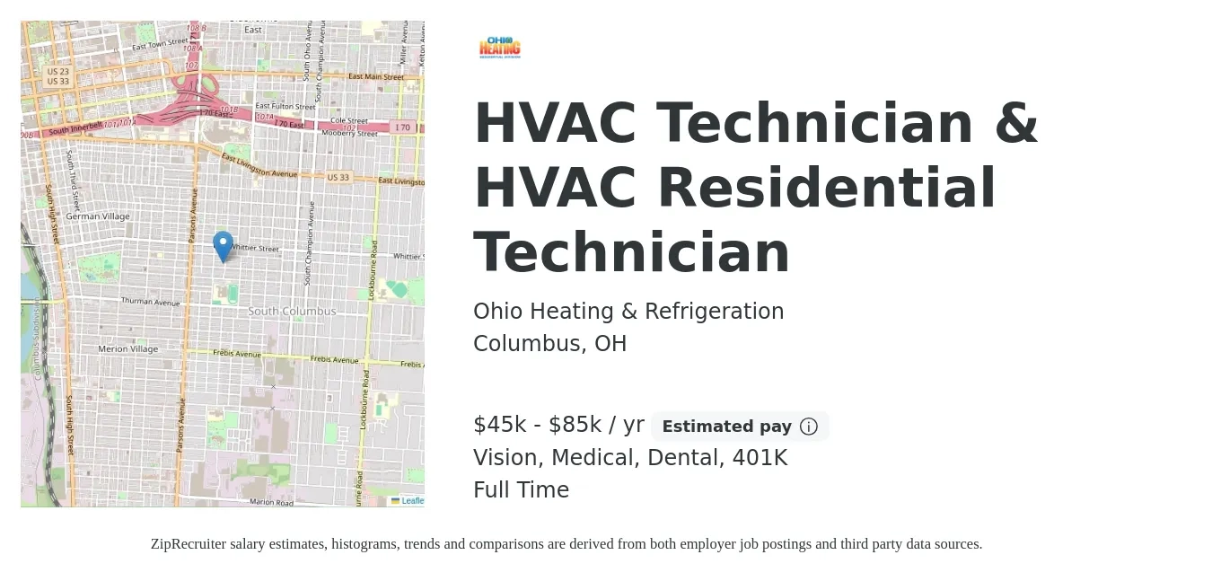 Ohio Heating & Refrigeration job posting for a HVAC Technician & HVAC Residential Technician in Columbus, OH with a salary of $45,000 to $85,000 Yearly and benefits including vision, 401k, dental, life_insurance, and medical with a map of Columbus location.