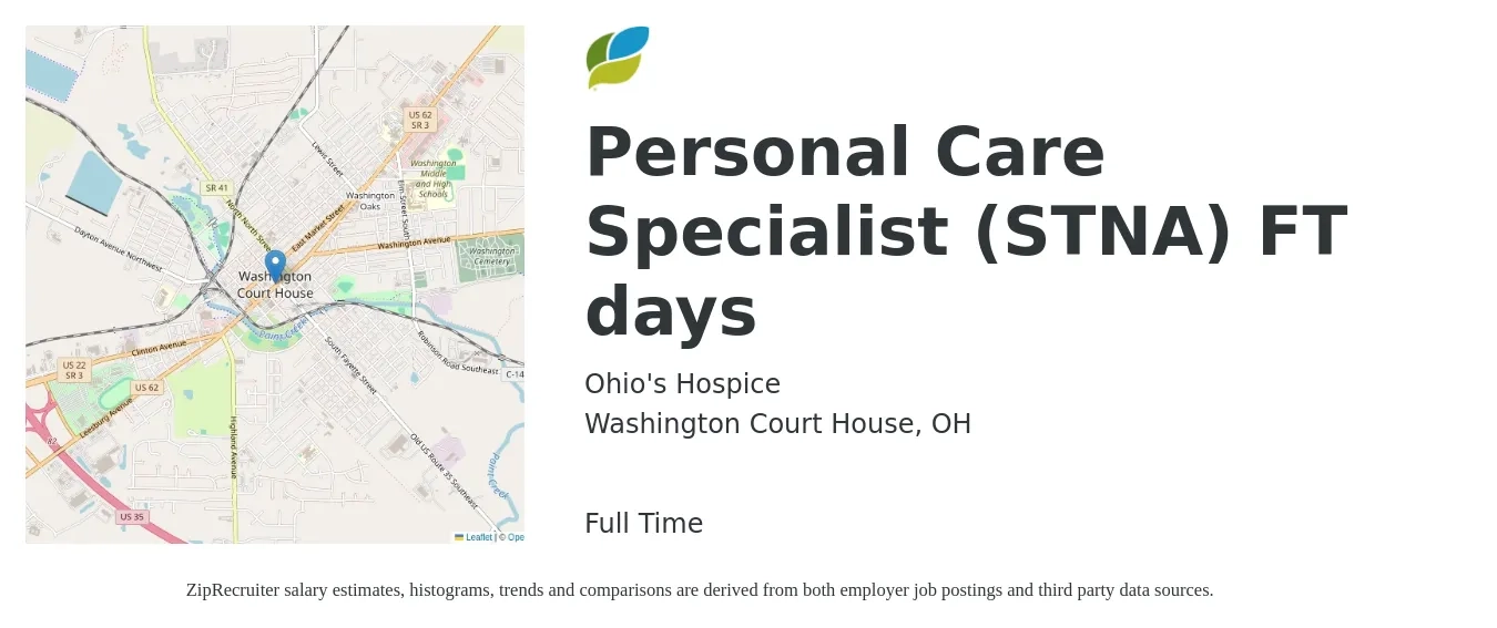 Ohio's Hospice job posting for a Personal Care Specialist (STNA) FT days in Washington Court House, OH with a salary of $12 to $18 Hourly with a map of Washington Court House location.