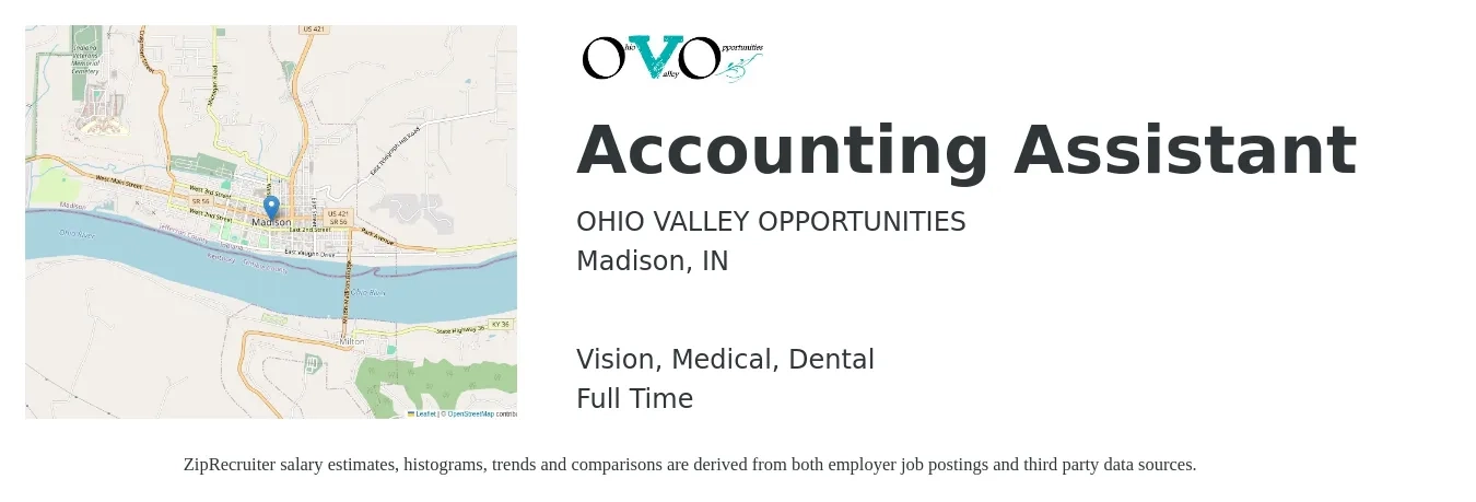 OHIO VALLEY OPPORTUNITIES job posting for a Accounting Assistant in Madison, IN with a salary of $18 to $24 Hourly and benefits including retirement, vision, dental, life_insurance, medical, and pto with a map of Madison location.