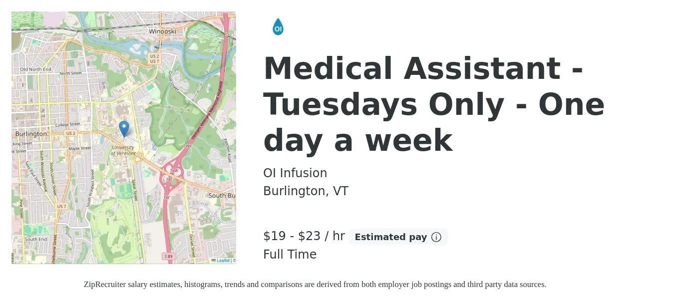 OI Infusion job posting for a Medical Assistant - Tuesdays Only - One day a week in Burlington, VT with a salary of $18 to $22 Hourly with a map of Burlington location.
