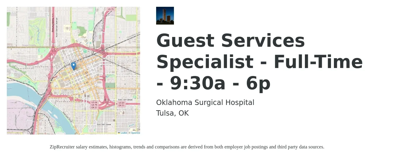 Oklahoma Surgical Hospital job posting for a Guest Services Specialist - Full-Time - 9:30a - 6p in Tulsa, OK with a salary of $12 to $16 Hourly with a map of Tulsa location.