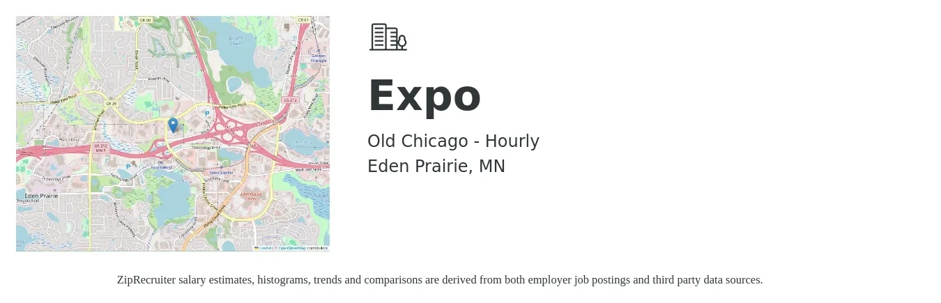 Old Chicago - Hourly job posting for a Expo in Eden Prairie, MN with a salary of $13 to $14 Hourly with a map of Eden Prairie location.